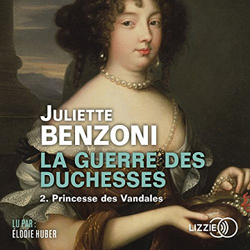 Juliette Benzoni - Princesse des Vandales - La Guerre des Duchesses 2
