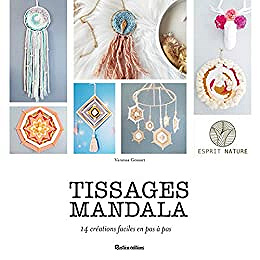 Tissages mandala - 14 créations faciles en pas à pas - Vanessa Gossart (2019)