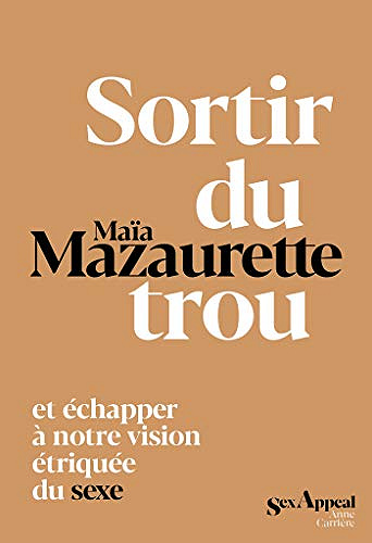 Sortir du trou, lever la tête - Maïa Mazaurette (2020)