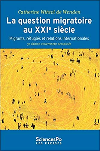 La question migratoire au XXIe siècle - Catherine Wihtol de Wenden