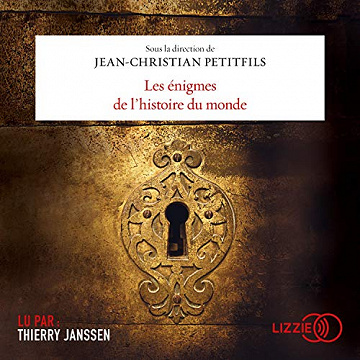 Les énigmes de l’histoire du monde - Jean-Christian Petitfils (2020)