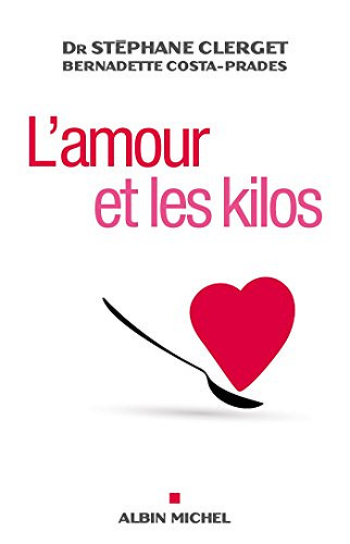L’Amour et les kilos - Dr Stéphane Clerget