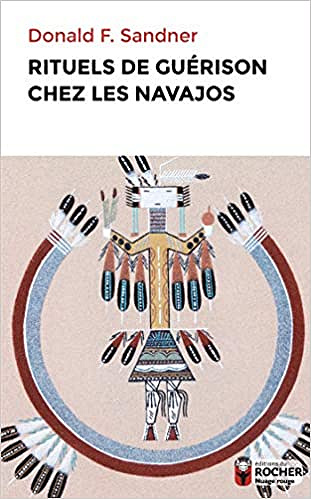 Rituels de guérison chez les Navajos - Donald F. Sandner (2020)
