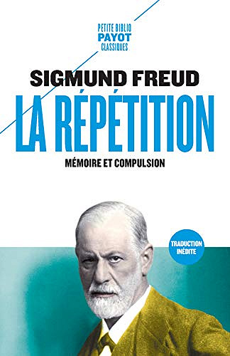 La Repetition - Sigmund Freud