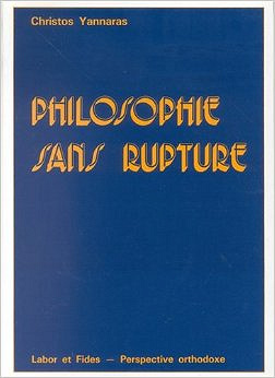 Philosophie sans rupture - Christos Yannaras