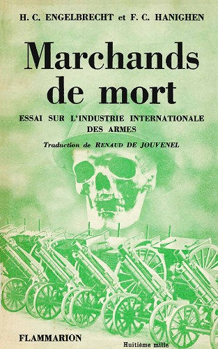 Marchands de mort - Helmut Engelbrecht, F. C. Hanigen, trad. Renaud de Jouvenel