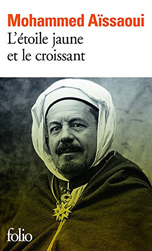 L’étoile jaune et le croissant - Mohammed Aïssaoui