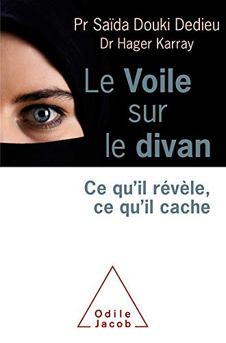 Le Voile sur le divan: Ce qu’il révèle, ce qu’il cache - Saïda Douki Dedieu et Hager Karray (2020)