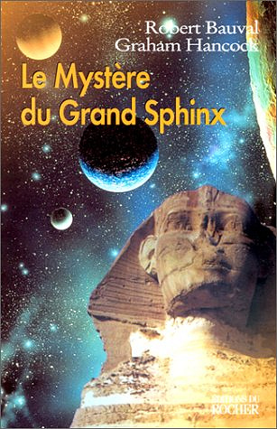 Le mystère du grand sphinx - Graham Hancock, Robert Bauval