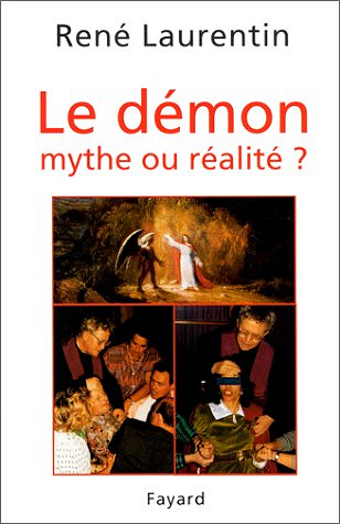 Le démon, mythe ou réalité - René Laurentin