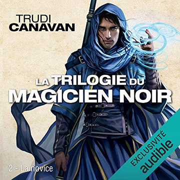 La novice: Trilogie du magicien noir 2 - Trudi Canavan
