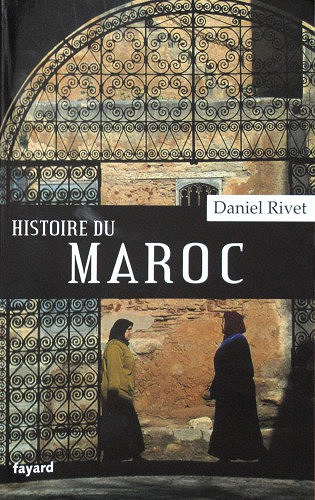 Histoire du Maroc - Daniel Rivet