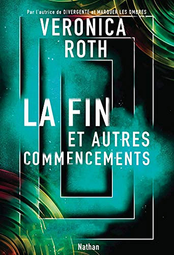 La fin et autres commencements - Veronica Roth (2020)