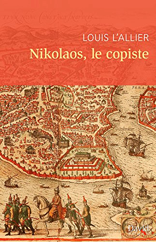 Nikolaos, le copiste - Louis L’Allier