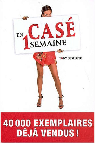 Casé en 1 semaine - Tony Di Spirito