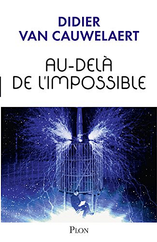 Au-delà de l’impossible - Didier Van Cauwelaert