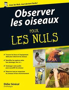 Observer les oiseaux pour les Nuls - Didier Senecal
