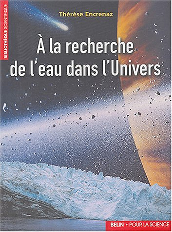 A la recherche de l’eau dans l’univers - Thérèse Encrenaz