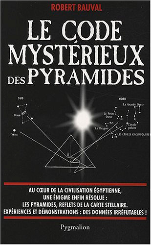 Le code mystérieux des pyramides - Robert Bauval