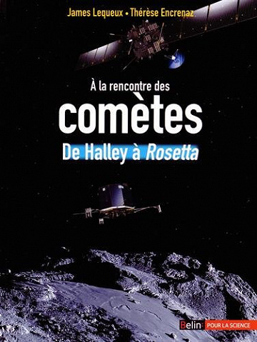 A la rencontre des comètes - Thérèse Encrenaz, James Lequeux