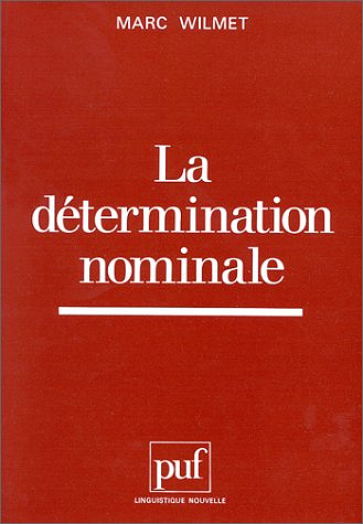 La détermination nominale - Marc Wilmet