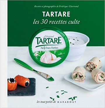 Tartare - Les 30 recettes culte - Frédérique Chartrand