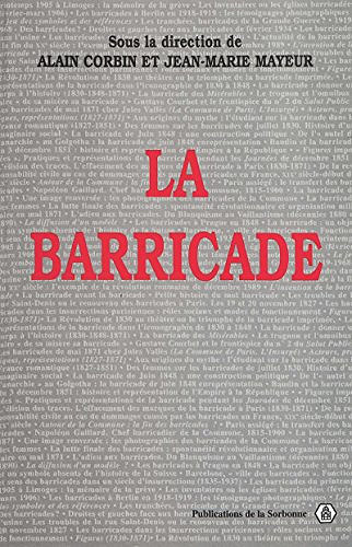 La barricade (Histoire de la France aux XIXe et XXe siècles) - Alain Corbin , Jean-Marie Mayeur