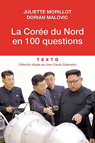 La Corée du Nord en 100 questions - Juliette Morillot, Dorian Malovic