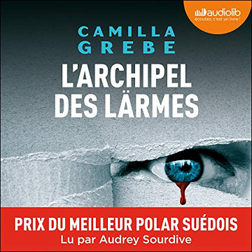 L’Archipel des larmes - Camilla Grebe