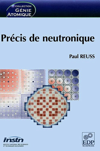 Précis de neutronique - Paul Reuss