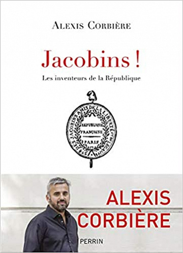 Jacobins ! - Alexis Corbière (2019)