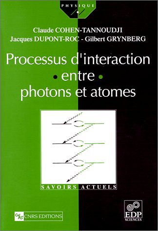 Processus d’interaction entre photons et atomes - Claude Cohen-Tannoudji