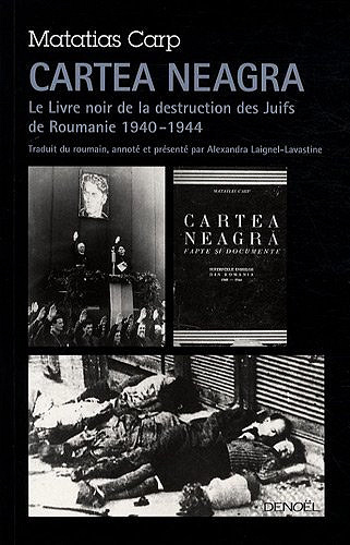 Cartea Neagra - Matatias Carp, Alexandra Laignel-Lavastine