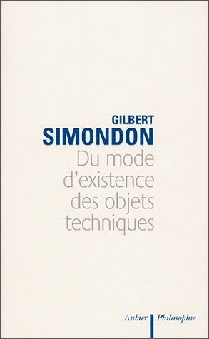 Du mode d’existence des objets techniques - Gilbert Simondon