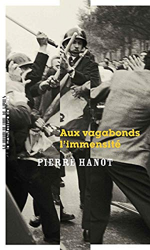 Aux vagabonds l’immensité - Pierre Hanot (2020)