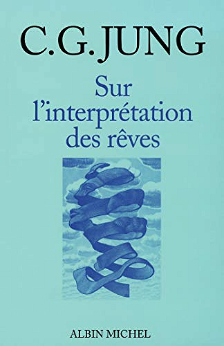 Carl Gustave Jung - Sur linterpretation des reves