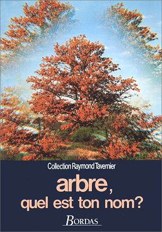 Arbre, quel est ton nom? - J Jossème-Cessac, Jeanne Lamarque, Raymond Tavernier
