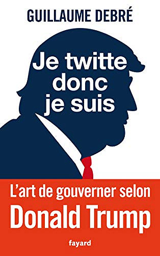 Guillaume Debre - Je twitte donc je suis (2020)