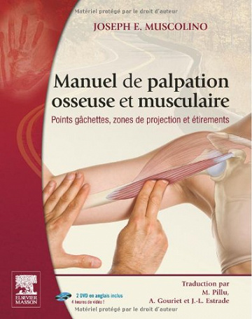 Manuel de palpation osseuse et musculaire - Joseph E. Muscolino