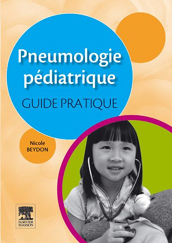 Pneumologie pédiatrique pratique - Nicole Beydon