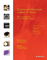 Gastro–entérologie canine et féline - Valérie Freiche; Juan Hernandez
