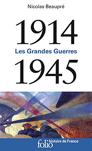 1914-1945 - Les Grandes Guerres - Nicolas Beaupré (2019)