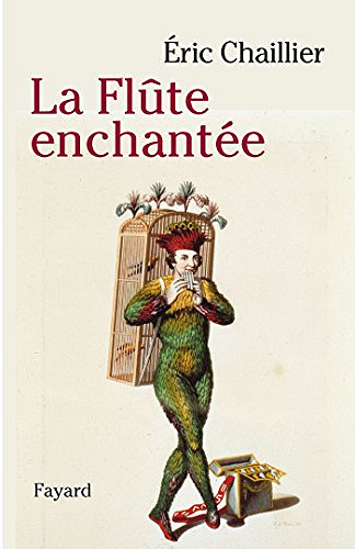 La flûte enchantée - Eric Chaillier