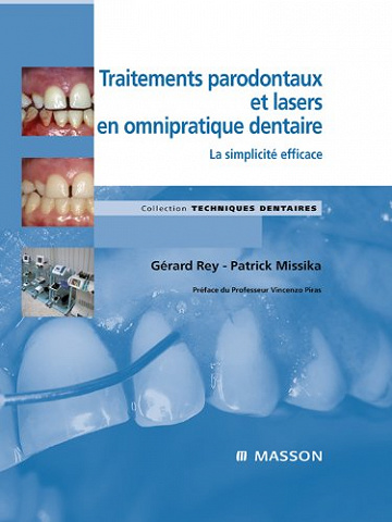Traitements parodontaux et lasers en omnipratique dentaire - Joseph E Muscolino; M Pillu; A Gouriet; J L Estrade