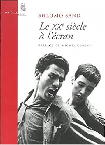 Le XXe siècle à l’écran - Shlomo Sand