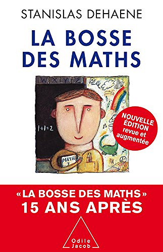 La Bosse des maths: Quinze ans après - Stanislas Dehaene
