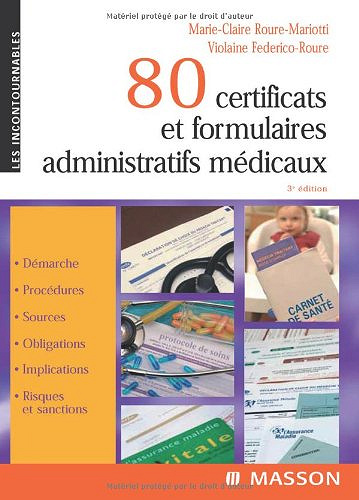 80 certificats et formulaires administratifs médicaux - Marie-Claire Roure-Mariotti,Violaine Federico-Roure