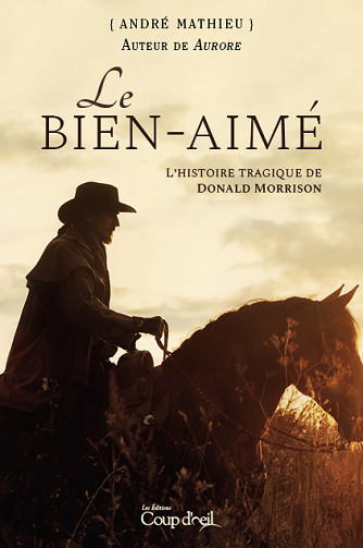 André Mathieu - Le bien-aimé: L’histoire tragique de Donald Morrison