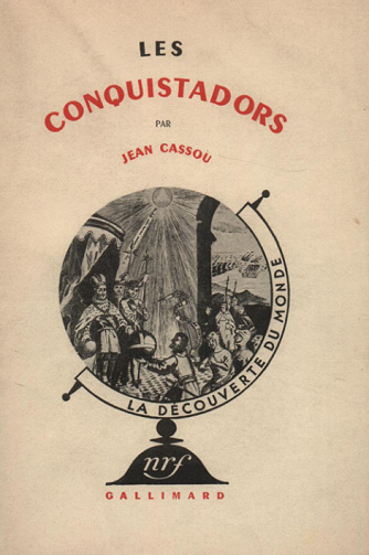 Jean Cassou - Les Conquistadors