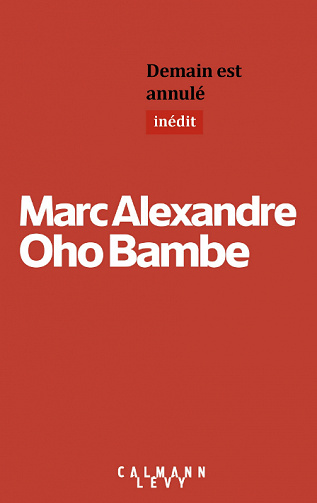 Marc Alexandre Oho Bambé - Demain est annulé (2020)